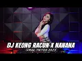 DJ KEONG RACUN X NANANA BREAKBEAT BASS BETON REMIX VIRAL TIKTOK 2023
