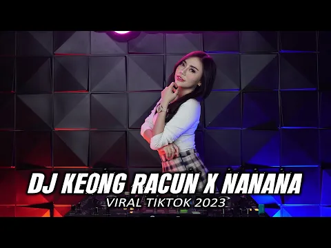 Download MP3 DJ KEONG RACUN X NANANA BREAKBEAT BASS BETON REMIX  VIRAL TIKTOK 2023