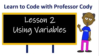Using Variables in Coding - Lesson 2