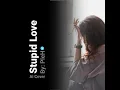 Stupid Love