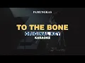 Download Lagu [KARAOKE] Pamungkas - To the Bone (ORIGINAL KEY)