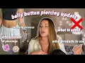 GETTING MY BELLY BUTTON PIERCED piercing update products to avoid aftercare belly rings
