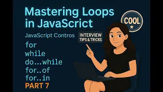 Master JavaScript Loops for while Modern Iterator with Pro Tips Interview Secrets 2025 Guide