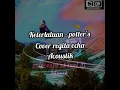 Kamu bukan putri raja || keterlaluan - Potter's cover Regita echa Gitar acoustik