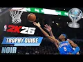 NBA 2K26 - Noir Trophy Guide Play a game that uses a Black and White era Filter in MyTEAM