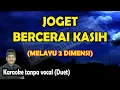 Download Lagu Joget bercerai kasih karaoke melayu 2 dimensi (duet)