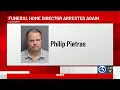Funeral home director accused of stealing from clients arrested again