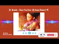Brandy - Have You Ever (Dj Saxie Remix)