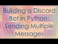 Building a Discord Bot in Python Sending Multiple Messages