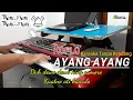 AYANG AYANG Karaoke Tanpa Kendang versi Bel Thin Thin.....