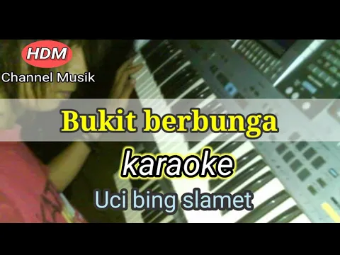 Download MP3 Bukit berbunga karaoke Uci bing slamet