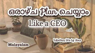 Plan Your Week Like a CEO.  Fabulous life by Aina Malayalam motivation 
