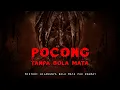 Download Lagu TEROR POCONG TANPA MATA DESA KALIMATI