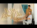 Lagu Ngày Không Cha (Nhạc Chế) Đông Tây : Offical Video Music