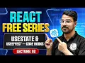 Use state and Use effect - Core Hooks React Lecture 2