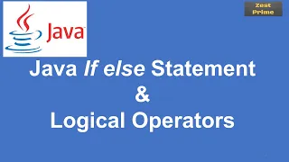 13 Java Tutorial Java If Else Statement and Logical Operators Zest Prime