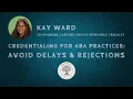 Credentialing for ABA Practices Avoid Delays Rejections with Kay Ward - Lanyard Health CredAlt