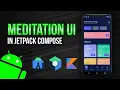 Making a Meditation UI With Jetpack Compose - Android Studio Tutorial