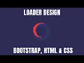 Design a loader with Bootstrap v 5 HTML and CSS