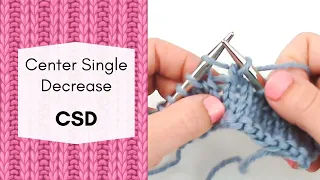 Centered Single Decrease knitting tutorial - CSD