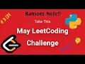Leetcode May Challenge 31 Ransom Notes Python