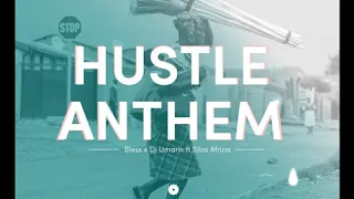 blesss u0026 dj umarix hustle anthem ft silas africa