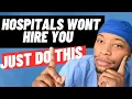Hospitals Won t Hire New CNA s But THIS Will Get You The Job