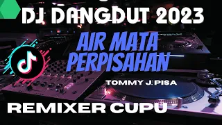 Download DJ DANGDUT AIR MATA PERPISAHAN TOMMY J PISA SLOW FULL BASS MP3