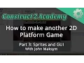 How to make another 2D Platform Game Part 3 Sprites and GUI - with John Maksym