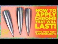 How to Apply Chrome that will last until your next appointment