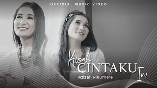 azizah maumere kisah cintaku ini official music video 