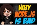 Why Node js is Bad