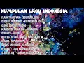 Download Lagu Kumpulan lagu indonesia terpopuler dan terbaru 2020 🎵