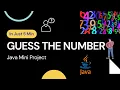 Guess the Number Java Mini project in just 5 minutes