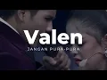 Download Lagu VALEN DA7 - JANGAN PURA-PURA ( Lyrics ) #dacademy7 #mansyurs