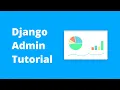 Django Admin Tutorial - Full Customization 2018