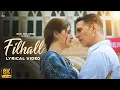 Download Lagu Akshay Kumar, Nupur Sanon - Filhall (8K Lyric Video) |  BPraak | Jaani | Arvindr Khaira | Ammy Virk