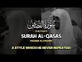 Download Lagu SOOTHING \u0026 RARE | Surah Al-Qasas(The Story) | (كاملة) سورة القصص | Yasser Al Dosari ياسرالدوسري
