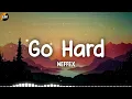 Download Lagu NEFFEX - Go Hard [Lyrics video]