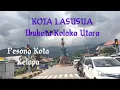 Pesona Kota Kelapa, Lasusua Ibukota Kolaka Utara #perjalanan #dadansolihulanwar