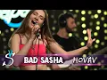 Bad Sasha - Hovav @ Šapat