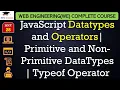 L28 JavaScript Datatypes and Operators Primitive and Non-Primitive Data Types Typeof Operator