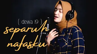 Download SEPARUH NAFAS ( DEWA 19 ) | UMIMMA KHUSNA COVER MP3