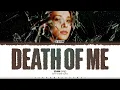 EVAN 'Death of Me' Lyrics (에반 Death of Me 가사) [Color Coded Han_Rom_Eng] | ShadowByYoongi