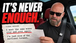 Why You Keep Dating Women Who Drain You