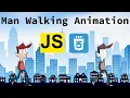 Man Walk Animation with CSS3 and JAVASCRIPT Learn CSS Transitions and Javascript Animation Effect