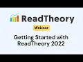 Getting Started with ReadTheory Webinar - 2022