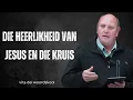 Download Lagu Die Heerlikheid van Jesus en die Kruis | Vita Dei 701
