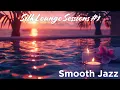 Download Lagu Smooth Jazz \u0026 Lounge ✨ Silk Lounge Sessions Vol.1