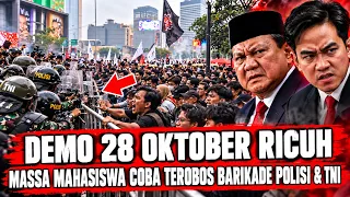 💢 DEMO 28 OKTOBER RICUH▪️MAHASISWA COBA TEROBOS BARIKADE POLISI & TNI